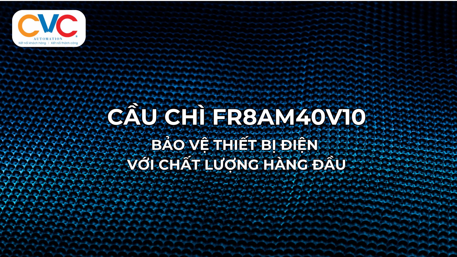 Cầu Chì Ferraz Shawmut FR8AM40V10 - Bảo Vệ Thiết Bị Điện Với Chất Lượng Hàng Đầu Từ Mersen