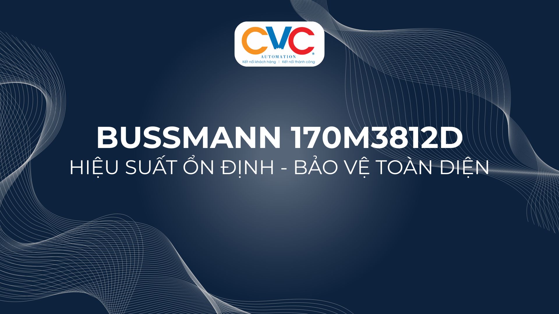Cầu Chì Bussmann 170M3812D - Giải Pháp Bảo Vệ Dòng Điện Hiệu Suất Cao Cho Hệ Thống Công Nghiệp