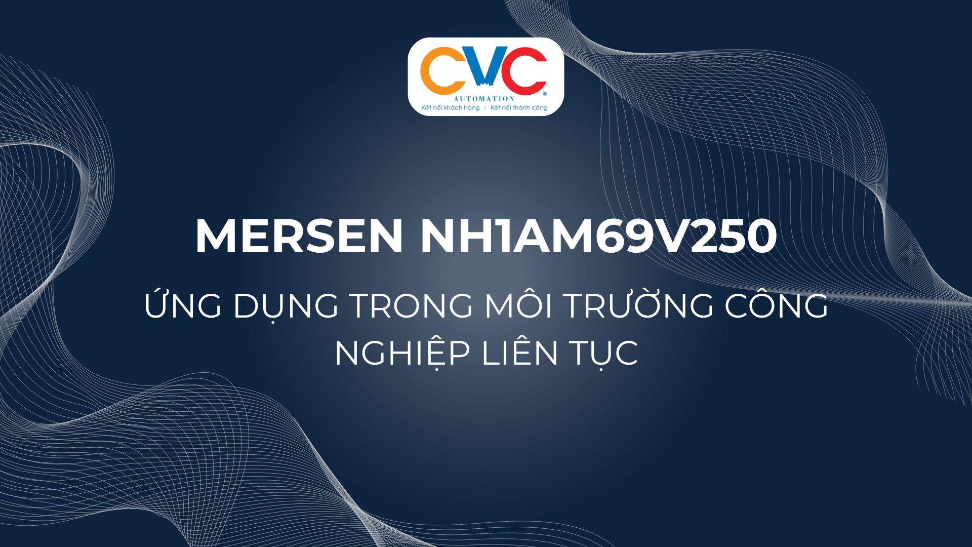 Mersen NH1AM69V250 - Cầu Chì NH Size 1, 250A/690V Cho Hệ Thống Tải Cao
